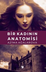 Bir Kadının Anatomisi - Alaska Yayınevi