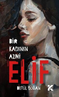 Bir Kadının Azmi Elif - 1