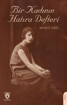 Bir Kadının Hatıra Defteri - 1