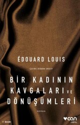 Bir Kadının Kavgaları ve Dönüşümleri - Can Yayınları