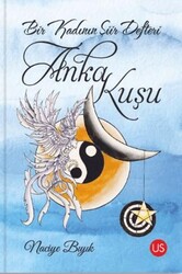 Bir Kadının Şiir Defteri: Anka Kuşu - US Yayınları