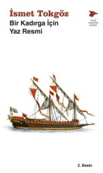 Bir Kadırga İçin Yaz Resmi - Alakarga Sanat Yayınları