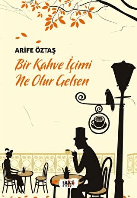 Bir Kahve İçimi Ne Olur Gelsen - 1