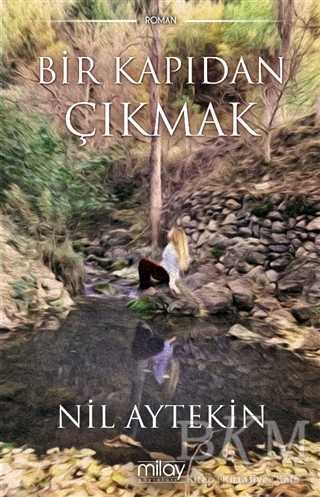 Bir Kapıdan Çıkmak - Milay Yayınları