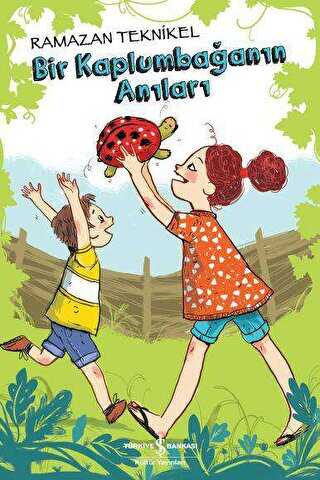 BİR KAPLUMBAĞANIN ANILARI - İş Bankası Kültür Yayınları