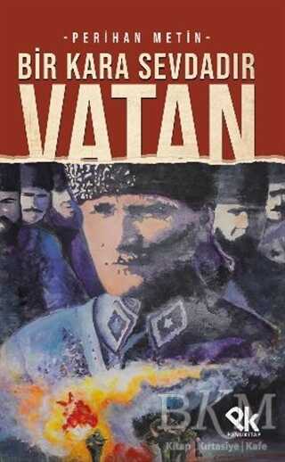 Bir Kara Sevdadır Vatan - Panu Kitap