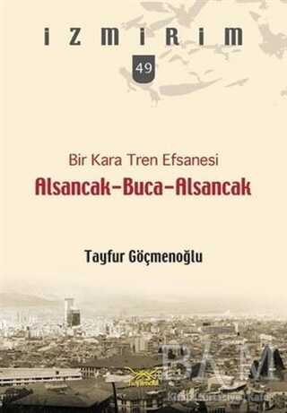 Bir Kara Ten Efsanesi Alsancak-Buca-Alsancak - Heyamola Yayınları