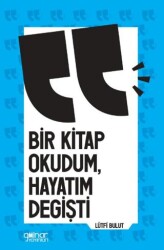 Bir Kitap Okudum Hayatım Değişti - Gülnar Yayınları
