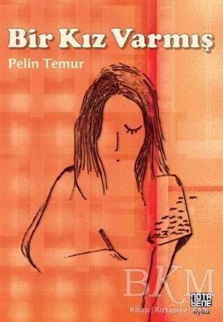 Bir Kız Varmış - Nota Bene Yayınları