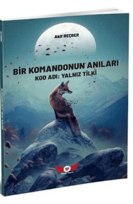 Bir Komandonun Anıları-Kod Adı: Yalnız Tilki - 1