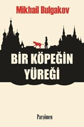 Bir Köpeğin Yüreği - Parşömen Yayınları