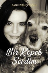 Bir Köpek Sevdim - İkinci Adam Yayınları