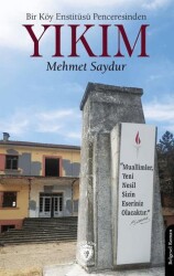 Bir Köy Enstitüsü Penceresinden - Yıkım - Dorlion Yayınları