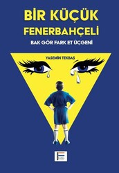Bir Küçük Fenerbahçeli - Farika Yayınevi