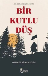 Bir Kutlu Düş - Öğretmen Yazarlar