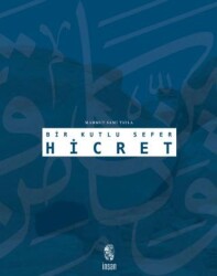Bir Kutlu Sefer Hicret - İnsan Yayınları