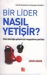 Bir Lider Nasıl Yetişir? - Babıali Kültür Yayıncılığı