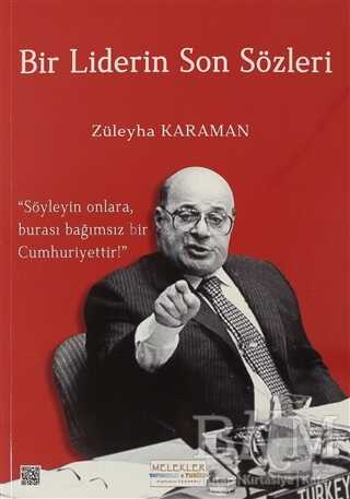 Bir Liderin Son Sözleri - Melekler Yayıncılık