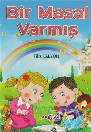 Bir Masal Varmış - Akçağ Yayınları