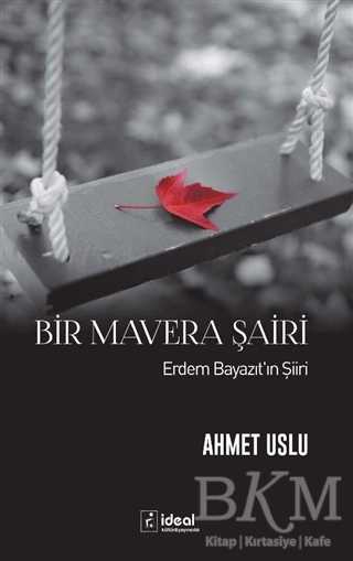 Bir Mavera Şairi - İdeal Kültür Yayıncılık