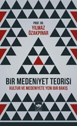 Bir Medeniyet Teorisi - Ötüken Neşriyat