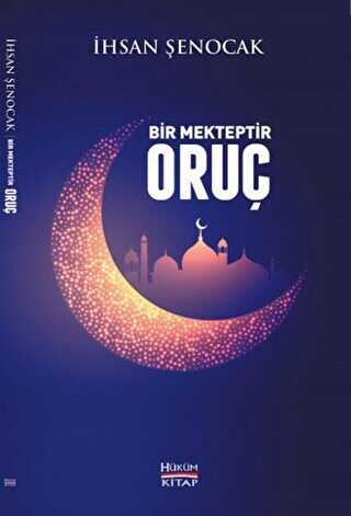 Bir Mekteptir Oruç - Hüküm Kitap Yayınları