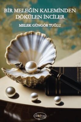 Bir Meleğin Kaleminden Dökülen İnciler - 1