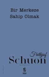 Bir Merkeze Sahip Olmak - İnsan Yayınları