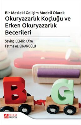 Bir Mesleki Gelişim Modeli Olarak Okuryazarlık Koçluğu ve Erken Okuryazarlık Becerileri - 1