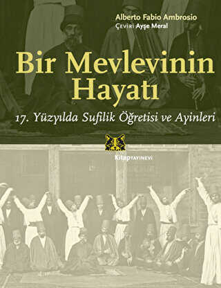 Bir Mevlevinin Hayatı - Kitap Yayınevi