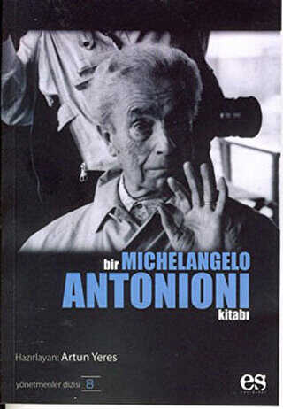 Bir Michelangelo Antonioni Kitabı - Es Yayınları