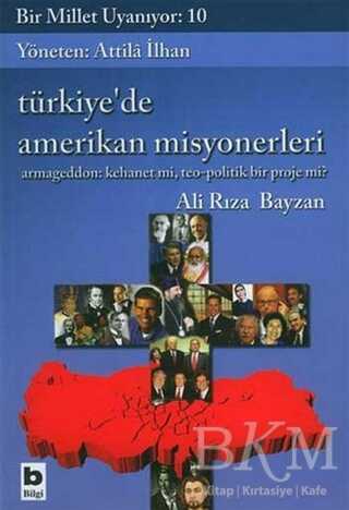 Bir Millet Uyanıyor: 10 - Türkiye`de Amerikan Misyonerleri