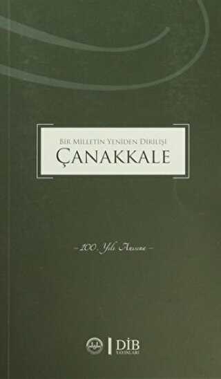 Bir Milletin Yeniden Dirilişi Çanakkale