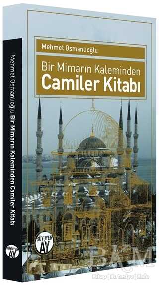 Bir Mimarın Kaleminden Camiler Kitabı - 1