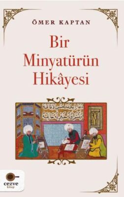 Bir Minyatürün Hikayesi - 1