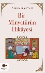 Bir Minyatürün Hikayesi - Cezve Kitap