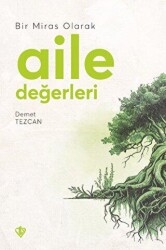 Bir Miras Olarak Aile Değerleri - Türkiye Diyanet Vakfı Yayınları