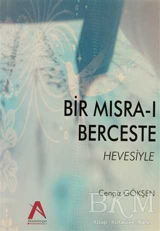 Bir Mısra-ı Berceste Hevesiyle - Akademisyen Kitabevi