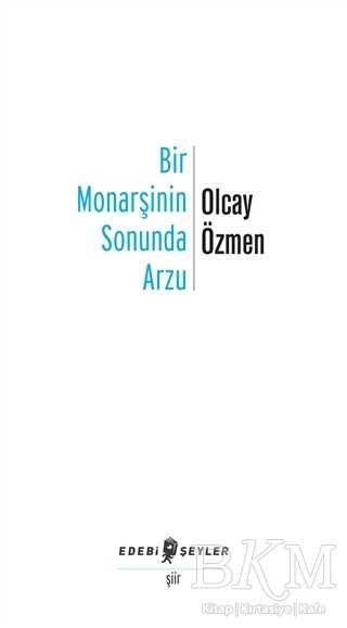 Bir Monarşinin Sonunda Arzu - Edebi Şeyler