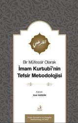 Bir Müfessir Olarak İmam Kurtubî’nin Tefsir Metodolojisi - Fecr Yayınları