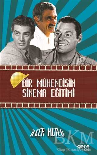 Bir Mühendisin Sinema Eğitimi - Gece Kitaplığı