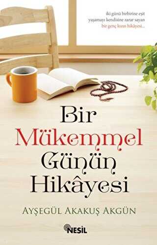 Bir Mükemmel Günün Hikayesi - Nesil Yayınları