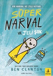 Bir Narval ve Jeli Kitabı - Süper Narval ve Jeli Şok - Büyülü Fener Yayınları