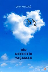 Bir Nefestir Yaşamak - Cinius Yayınları