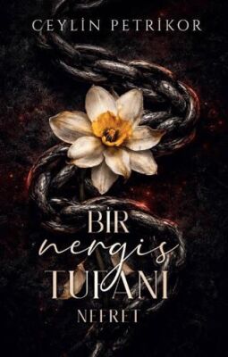 Bir Nergis Tufanı: Nefret - 1