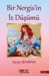 Bir Nergis`in İz Düşümü - Gülnar Yayınları