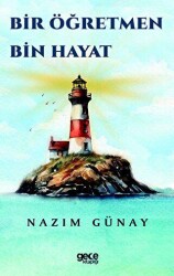 Bir Öğretmen Bin Hayat - Gece Kitaplığı