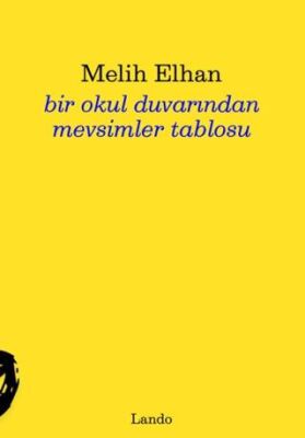 Bir Okul Duvarından Mevsimler Tablosu - 1