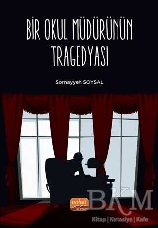 Bir Okul Müdürünün Tragedyası - Nobel Bilimsel Eserler