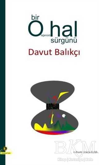 Bir Olağanüstü Hal Sürgünü - Ütopya Yayınevi